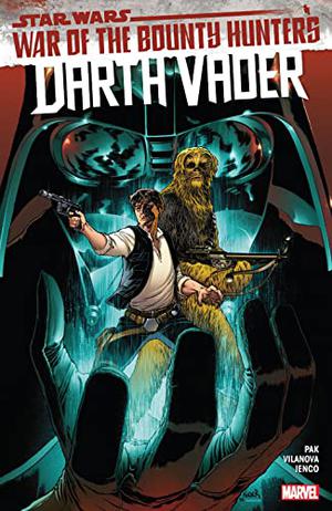 Star Wars: Darth Vader by Greg Pak, Vol. 3: War of the Bounty Hunters (Star Wars: Darth Vader 2020 Single Issues #12-16)