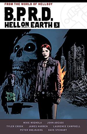 B.P.R.D. Hell on Earth Volume 3 (B.P.R.D. Hell on Earth #7-9)