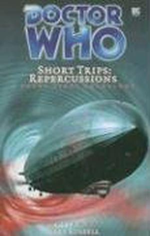 Doctor Who Short Trips: Repercussions (Big Finish Short Trips #8)