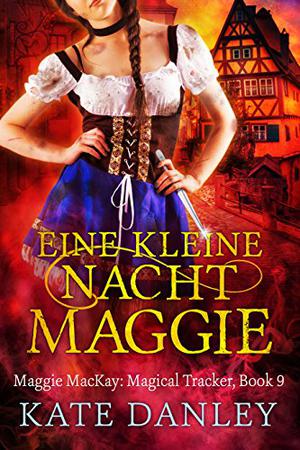 Eine Kleine Nacht Maggie (Maggie MacKay, Magical Tracker #9)