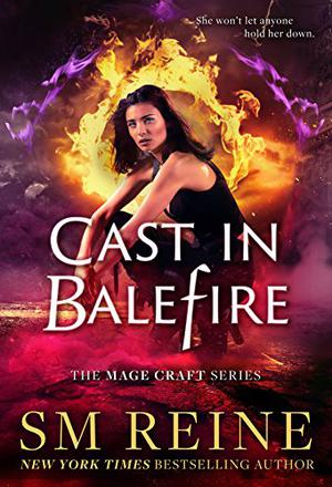 Cast in Balefire (Mage Craft #4)