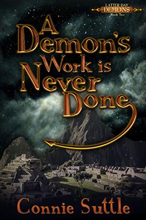A Demon's Work Is Never Done by Connie Suttle