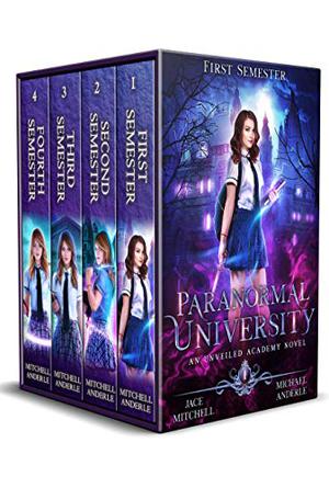 Paranormal University Complete Series Omnibus: An Unveiled Academy Novel by Jace Mitchell, Michael Anderle