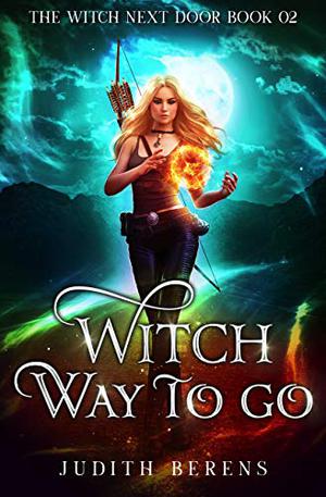 Witch Way to Go by Judith Berens, Martha Carr, Michael Anderle