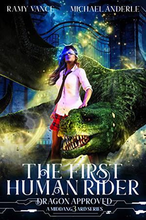 The First Human Rider (Dragon Approved #1)