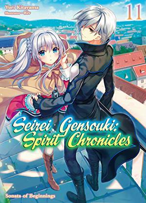 Seirei Gensouki: Spirit Chronicles Volume 11 (精霊幻想記 / Seirei Gensouki: Spirit Chronicles #11)