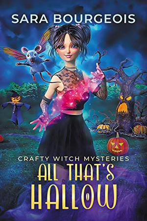 All That's Hallow by Sara Bourgeois