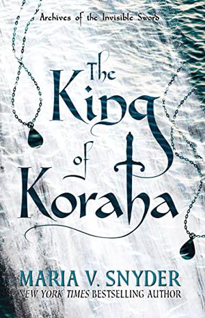 The King of Koraha by Maria V. Snyder