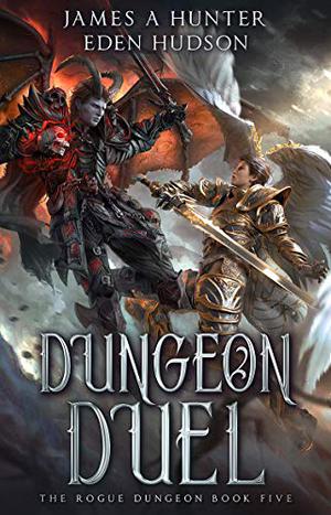 Dungeon Duel by Eden Hudson, James Hunter