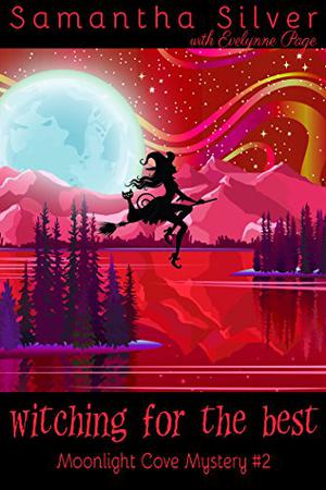 Witching for the Best (Moonlight Cove Mystery #2)