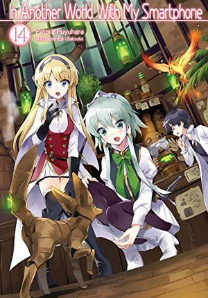 In Another World With My Smartphone: Volume 14 (In Another World With My Smartphone Light Novel #14)