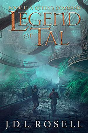 A Queen's Command by J.D.L. Rosell