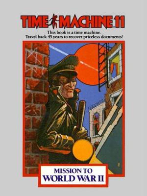 Mission to World War II (Time Machine #11)