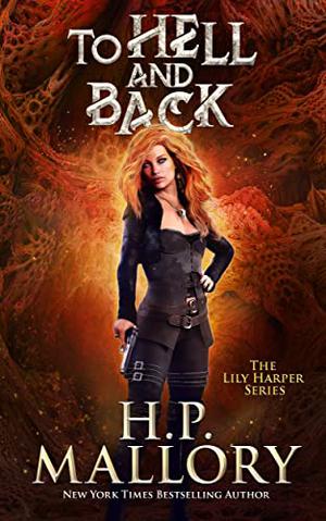 To Hell and Back (Lily Harper #3)