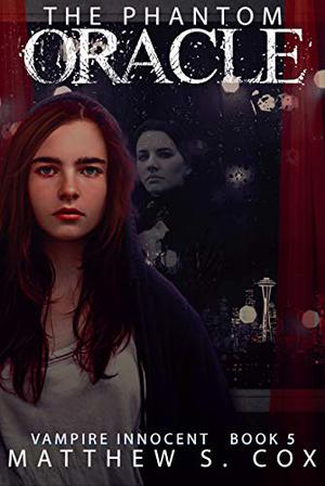 The Phantom Oracle by Matthew S. Cox