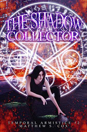 The Shadow Collector (Temporal Armistice #2)
