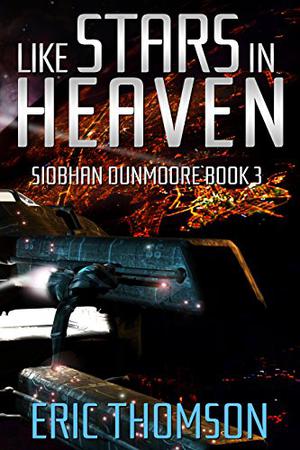 Like Stars in Heaven (Siobhan Dunmoore #3)