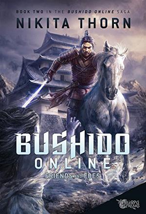 Friends and Foes (Bushido Online #2)