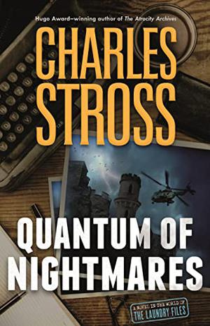 Quantum of Nightmares by Charles Stross