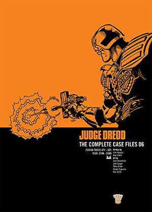 Judge Dredd: The Complete Case Files 06 (Judge Dredd: The Complete Case Files + The Restricted Files+ The Daily Dredds #6)