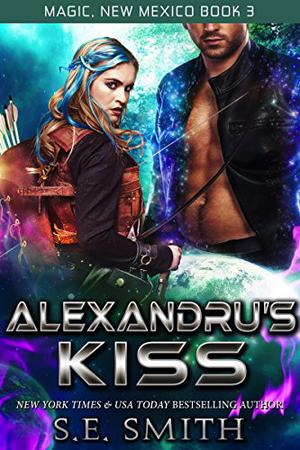 Alexandru's Kiss (Magic, New Mexico #3)
