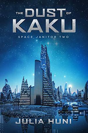 The Dust of Kaku (Space Janitor #2)