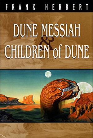 Dune Messiah & Children Of Dune (Dune #2-3)