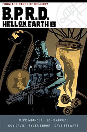 B.P.R.D. Hell on Earth Volume 1 (B.P.R.D. Hell on Earth #1-3)