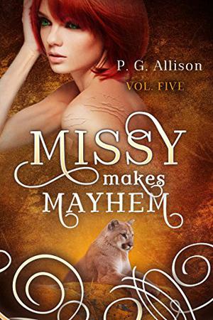 Missy Makes Mayhem by P.G. Allison