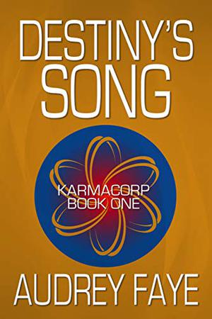 Destiny's Song by Audrey Faye