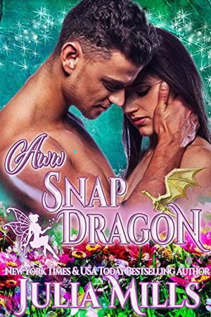 Aww Snap, Dragon (Dragon Guards #31)