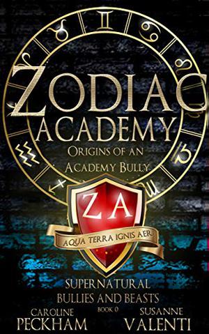 Zodiac Academy: Origins of an Academy Bully (Zodiac Academy #0.5)