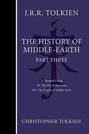 The History of Middle-earth, Part Three by Christopher Tolkien, J.R.R. Tolkien