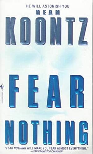 Fear Nothing by Dean Koontz