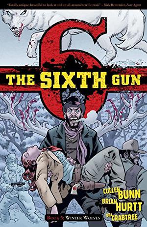The Sixth Gun, Vol. 5: Winter Wolves (The Sixth Gun #5)