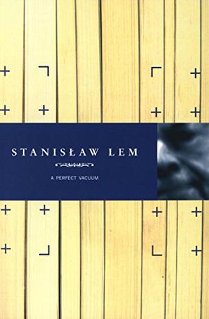 A Perfect Vacuum by Stanisław Lem
