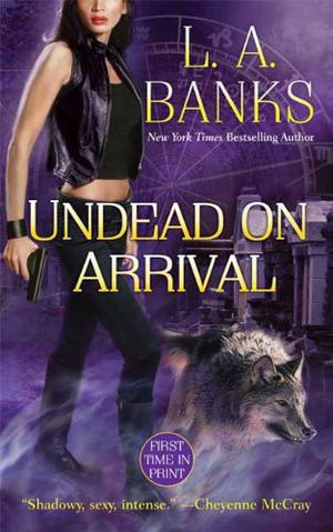 Undead on Arrival by L.A. Banks