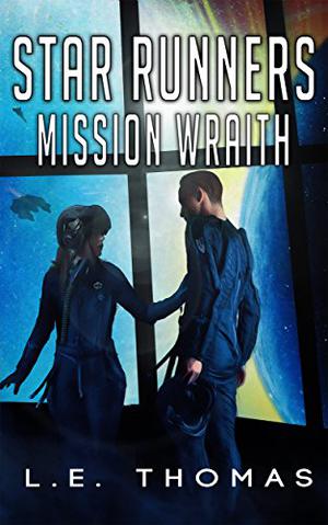 Star Runners: Mission Wraith by L.E. Thomas