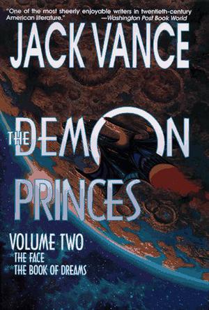 The Demon Princes, Volume Two: The Face, The Book of Dreams (Demon Princes #4-5)
