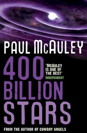 Four Hundred Billion Stars by Paul J. McAuley