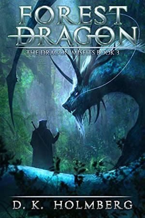 Forest Dragon (The Dragon Misfits #3)