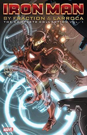 The Invincible Iron Man, Volume 1 by Matt Fraction, Salvador Larroca, Frank D'Armata