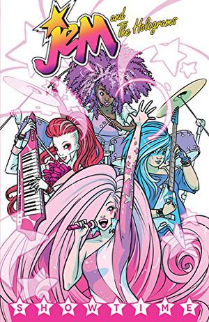 Jem and the Holograms, Vol. 1: Showtime by Kelly Thompson, Sophie Campbell