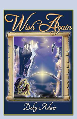 Wish Again: Dream's Truth (The Unicorns Of Wish #2)
