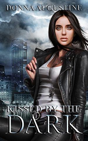Kissed by the Dark by Donna Augustine