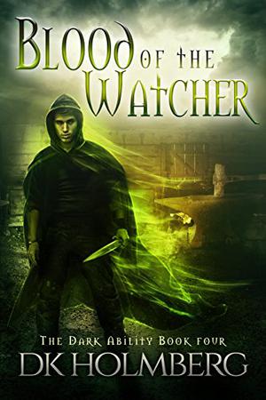 Blood of the Watcher (The Dark Ability #4)