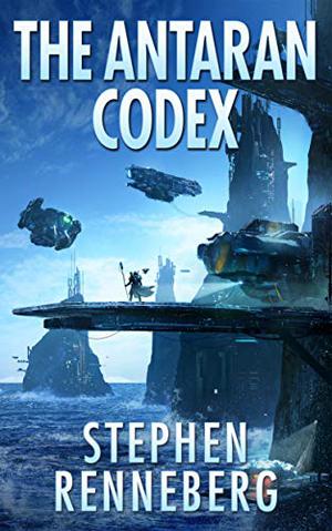 The Antaran Codex by Stephen Renneberg
