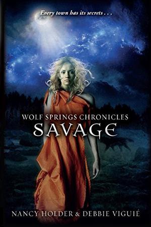 Savage by Nancy Holder, Debbie Viguié