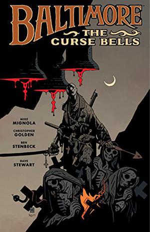 Baltimore, Vol. 2: The Curse Bells by Mike Mignola, Christopher Golden