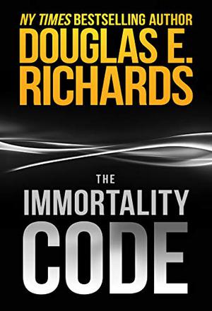 The Immortality Code by Douglas E. Richards